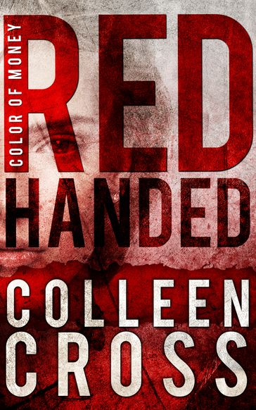 Red Handed: A Katerina Carter Mystery Short Story - Colleen Cross