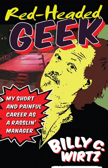 Red Headed Geek - Billy C. Wirtz
