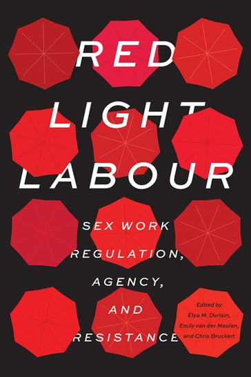 Red Light Labour - Chris Bruckert - Elya M. Durisin - Emily van der Meulen