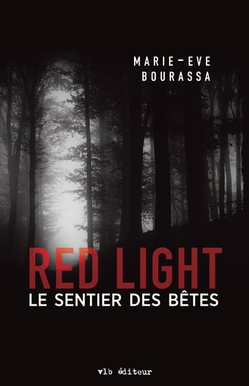 Red Light T.3 - Marie-Eve Bourassa
