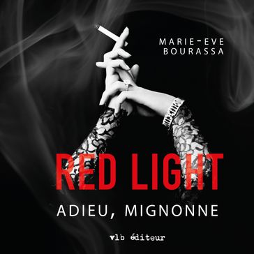 Red Light - Tome 1 - Marie-Eve Bourassa