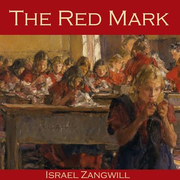 Red Mark, The - Israel Zangwill