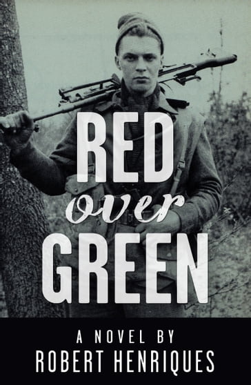 Red Over Green - Robert D. Q. Henriques