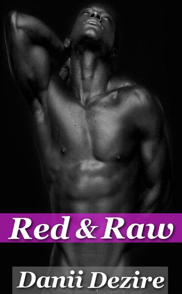 Red & Raw - Danii Dezire