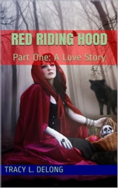 Red Riding Hood: Part One
