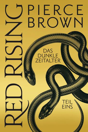 Red Rising - Das Dunkle Zeitalter Teil 1 - Pierce Brown