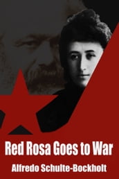 Red Rosa Goes To War