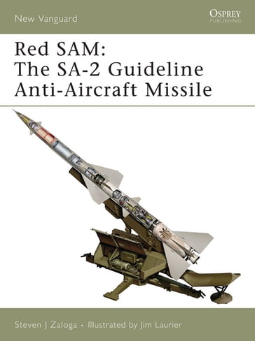 Red SAM: The SA-2 Guideline Anti-Aircraft Missile - Steven J Zaloga