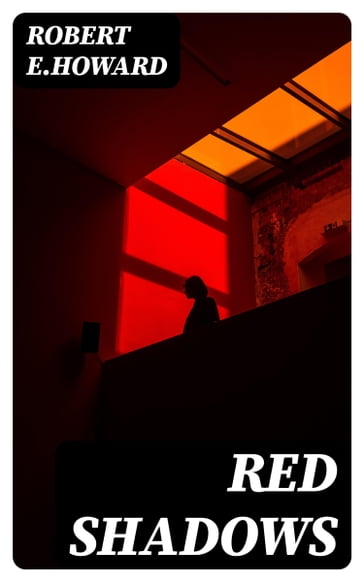 Red Shadows - Robert E.Howard