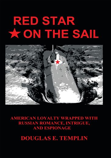 Red Star on the Sail - Douglas E. Templin
