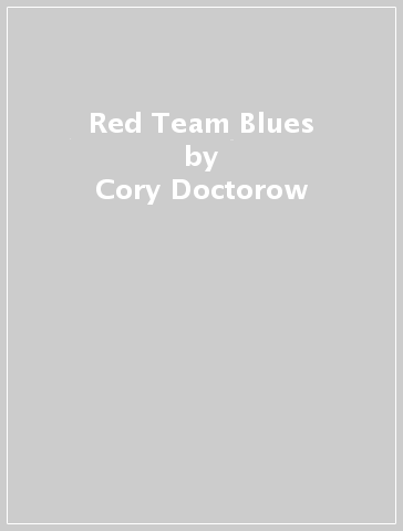 Red Team Blues - Cory Doctorow