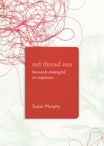 Red Thread Zen - Susan Murphy