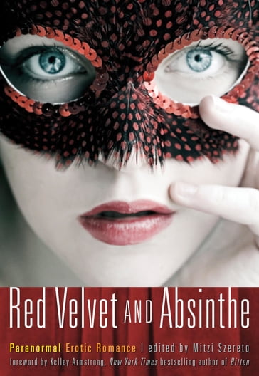 Red Velvet and Absinthe - Mitzi Szereto - Kelley Armstrong