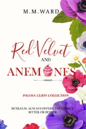 Red Velvet and Anemones (Pagosa Cliffs Collection #1)