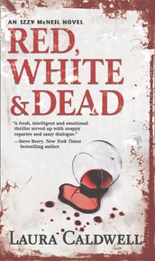 Red, White & Dead (An Izzy McNeil Novel, Book 3)