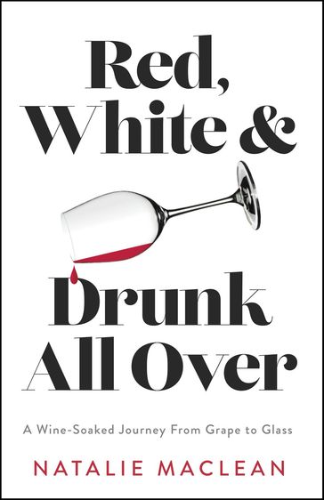 Red, White, and Drunk All Over - Natalie MacLean
