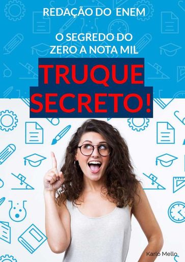 Redação Enem 23 O SEGREDO DO ZERO A NOTA MIL .TRUQUE SECRETO - Karllo MELLO