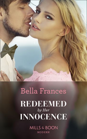 Redeemed By Her Innocence (Mills & Boon Modern) - Bella Frances