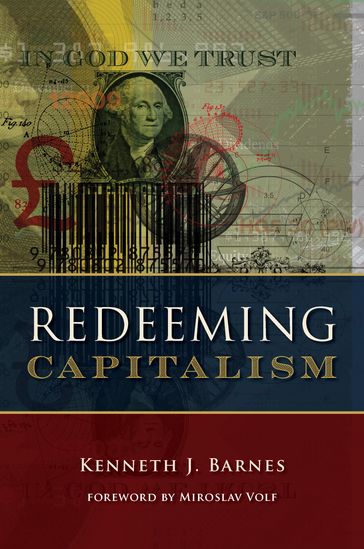 Redeeming Capitalism - Kenneth J. Barnes