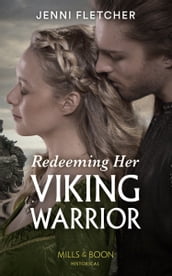 Redeeming Her Viking Warrior (Sons of Sigurd, Book 4) (Mills & Boon Historical)