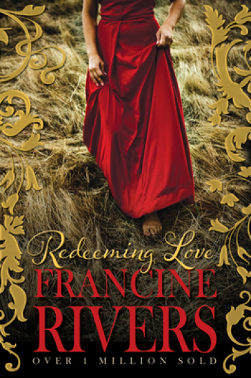 Redeeming Love - Francine Rivers