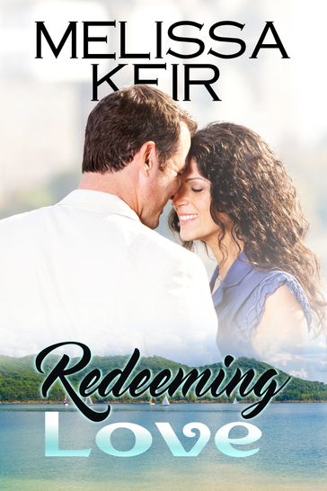 Redeeming Love - Melissa Keir