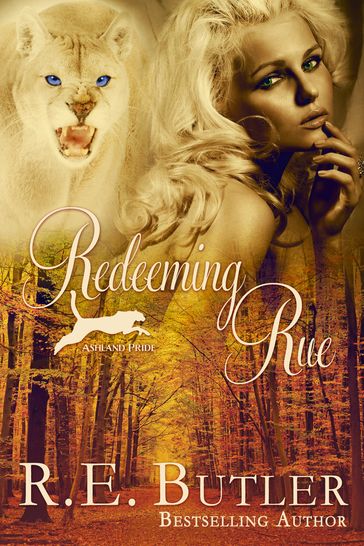 Redeeming Rue (Ashland Pride Four) - R.E. Butler