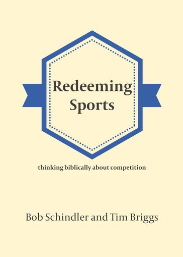 Redeeming Sports - Bob Schindler - Tim Briggs