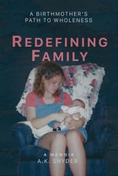 Redefining Family: A Birthmother