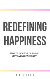 Redefining Happiness