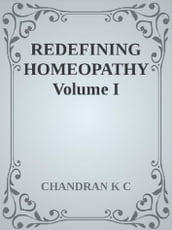 Redefining Homeopathy Volume I