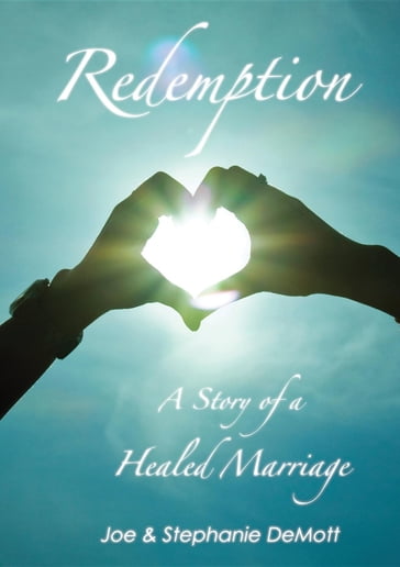 Redemption - Joe and Stephanie DeMott