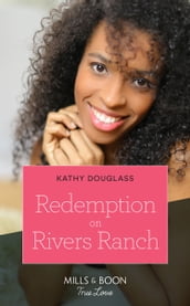 Redemption On Rivers Ranch (Sweet Briar Sweethearts, Book 9) (Mills & Boon True Love)