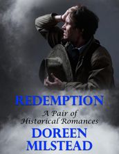 Redemption: A Pair of Historical Romances