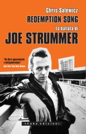 Redemption Song. La Ballata Di Joe Strummer