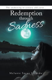 Redemption Through Sadness
