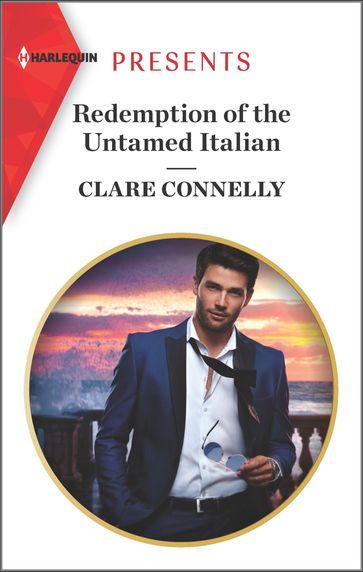 Redemption of the Untamed Italian - Clare Connelly