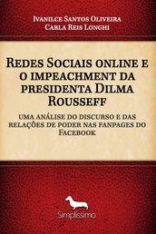 Redes Sociais online e o impeachment da presidenta Dilma Rouseff