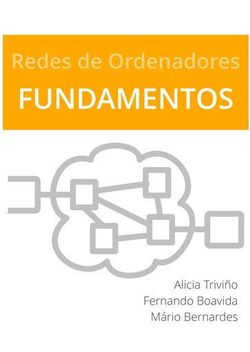Redes de Ordenadores: Fundamentos - Alicia Triviño Cabrera - Fernando Boavida - Mario Bernardes
