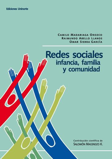 Redes sociales: infancia, familia y comunidad - Camilo Mandariaga Orozco - Omar Sierra García - Raymundo Abello Llanos
