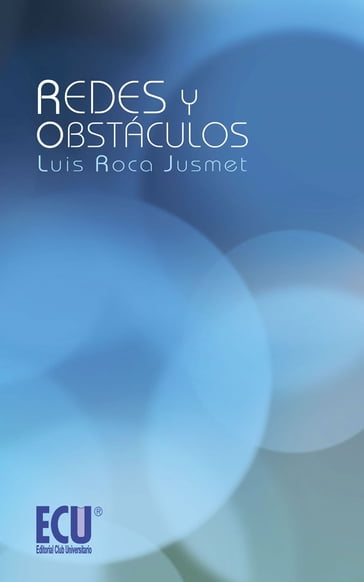 Redes y Obstáculos - Luis Roca Jusmet