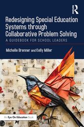 Redesigning Special Education Systems through Collaborative Problem Solving