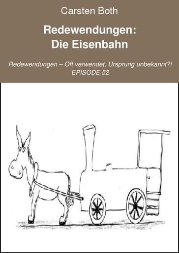 Redewendungen: Die Eisenbahn - Carsten Both