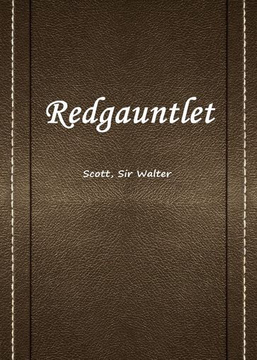 Redgauntlet - Scott - Sir Walter