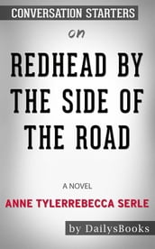 Redhead by the Side of the Road: A novel byAnne Tyler: Conversation Starters