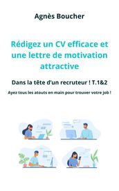 Rédigez un CV efficace et une lettre de motivation attractive