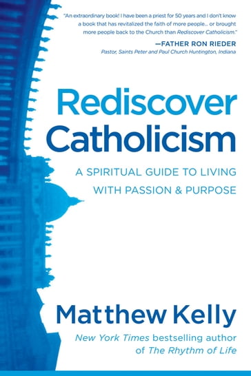 Rediscover Catholicism - Matthew Kelly