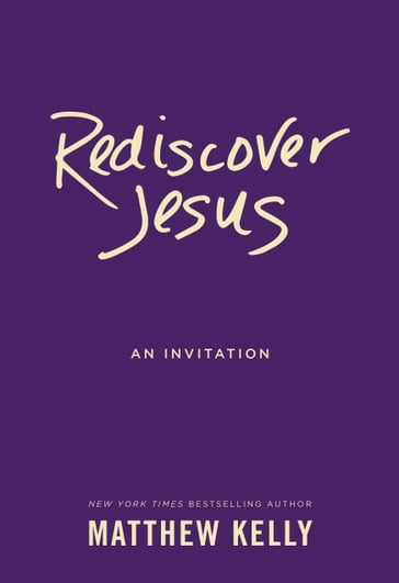 Rediscover Jesus - Matthew Kelly