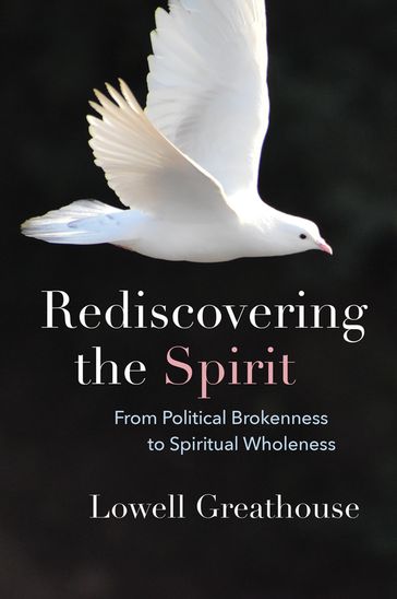 Rediscovering the Spirit - Lowell Greathouse