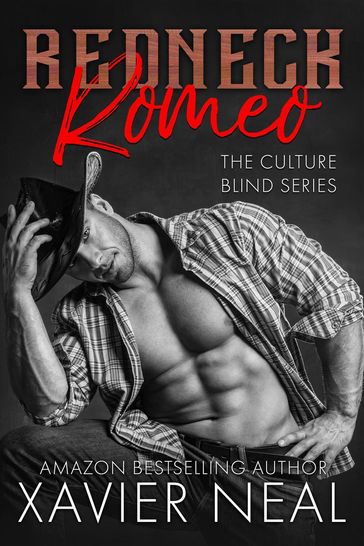 Redneck Romeo - Xavier Neal